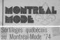 '' Montral-Fashion. Qubcois 'Sortilges' at the Montral-Fashion '74'', Montral Matin